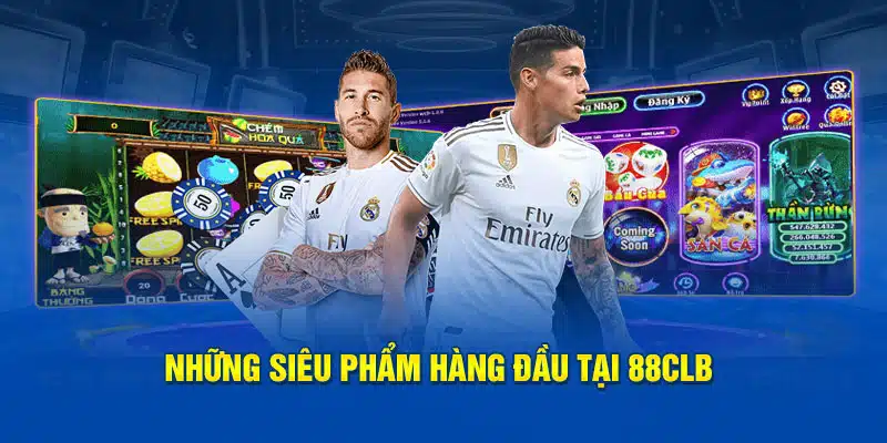 Giới thiệu 88CLB về sảnh game uy tín